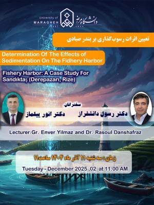 وبینار تخصصی با عنوان: “ Determination Of The Effects of Sedimentation On The Fidhery...